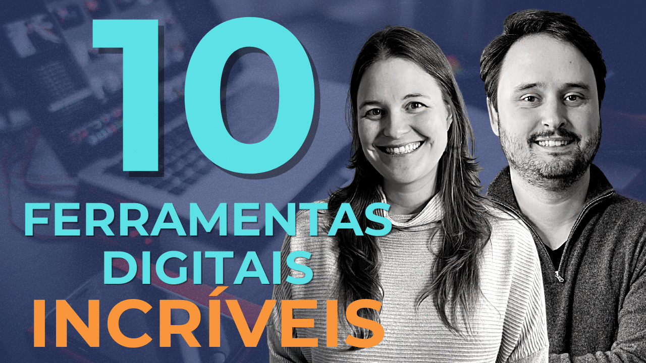 Ferramentas digitais incríveis que facilitam a vida no trabalho e no empreendedorismo – TOP 10